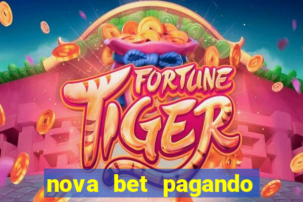 nova bet pagando no cadastro